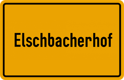 Ortsschild Elschbacherhof