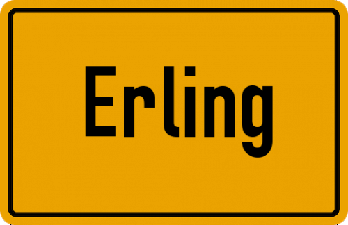 Ortsschild Erling, Niederbayern