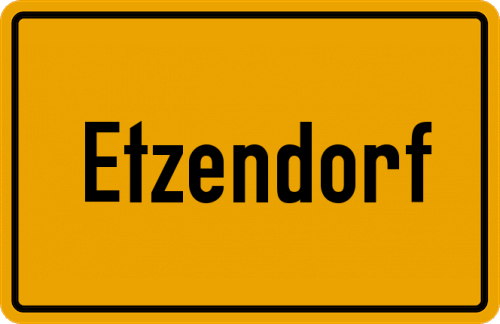 Ortsschild Etzendorf, Kreis Viechtach