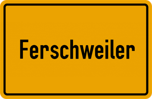 Ortsschild Ferschweiler