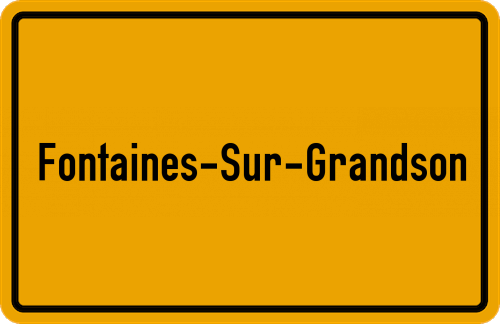 Ortsschild Fontaines-sur-Grandson