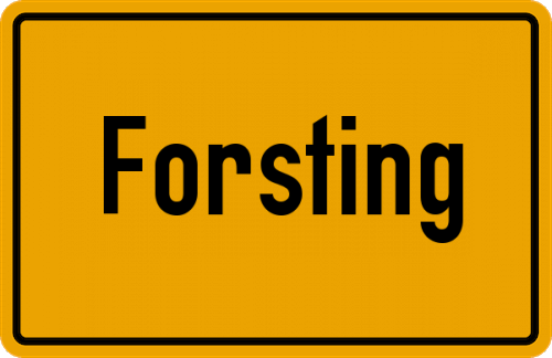 Ortsschild Forsting, Oberpfalz