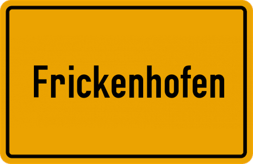 Ortsschild Frickenhofen, Oberpfalz