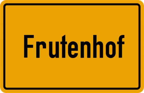 Ortsschild Frutenhof