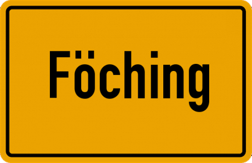 Ortsschild Föching, Oberbayern