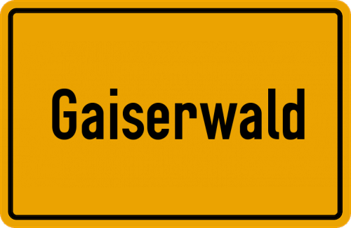 Ortsschild Gaiserwald