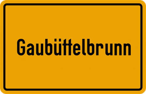 Ortsschild Gaubüttelbrunn, Unterfranken