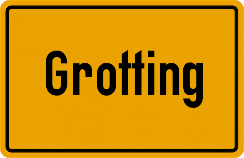 Ortsschild Grotting, Niederbayern