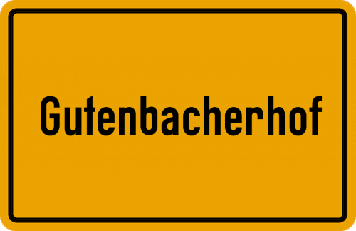 Ortsschild Gutenbacherhof