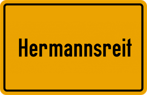 Ortsschild Hermannsreit, Bayern