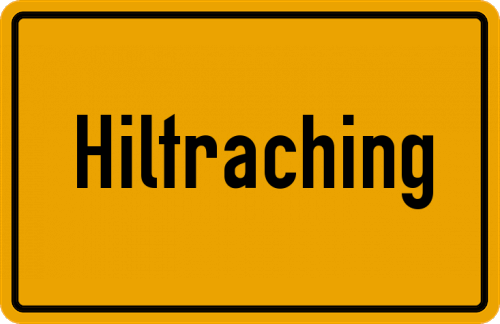 Ortsschild Hiltraching