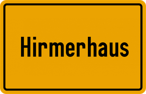 Ortsschild Hirmerhaus
