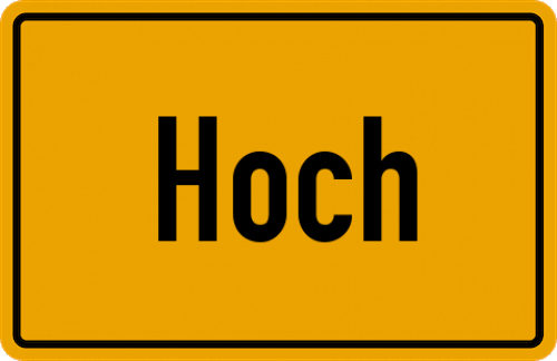 Ortsschild Hoch, Kreis Bogen, Niederbayern