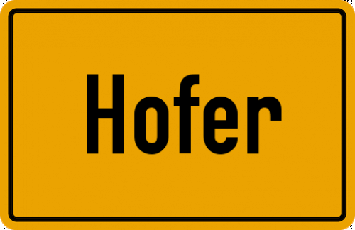 Ortsschild Hofer, Rottal