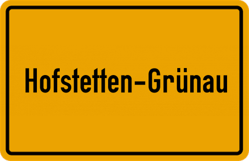 Ortsschild Hofstetten-Grünau
