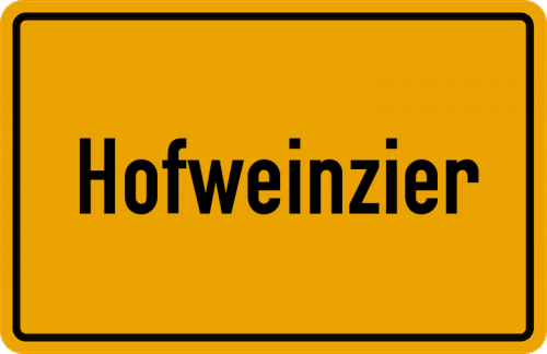 Ortsschild Hofweinzier, Niederbayern