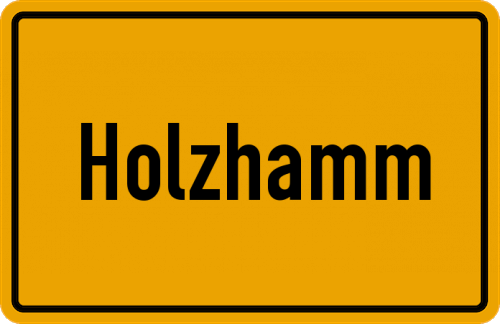 Ortsschild Holzhamm, Kreis Pfarrkirchen, Niederbayern