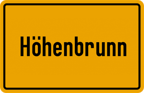 Ortsschild Höhenbrunn, Kreis Grafenau