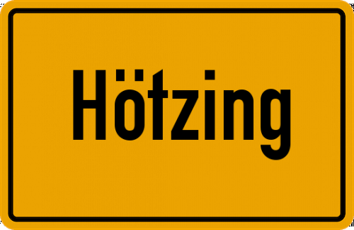 Ortsschild Hötzing, Oberpfalz