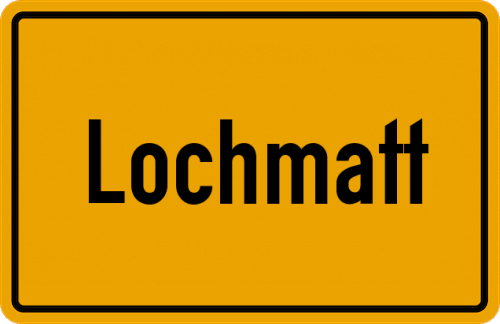Ortsschild Lochmatt