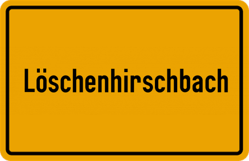 Ortsschild Löschenhirschbach