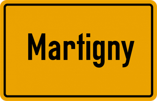Ortsschild Martigny