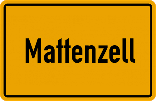 Ortsschild Mattenzell, Oberpfalz