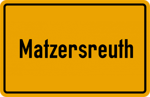 Ortsschild Matzersreuth