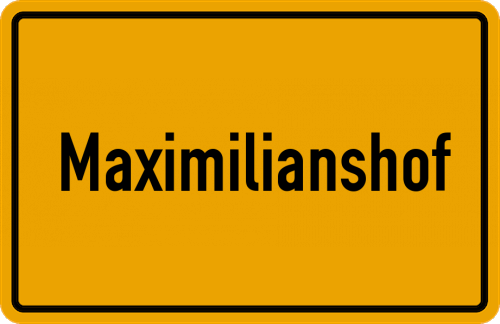 Ortsschild Maximilianshof