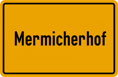 Ortsschild Mermicherhof
