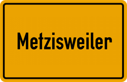 Ortsschild Metzisweiler