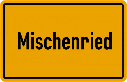Ortsschild Mischenried, Oberbayern