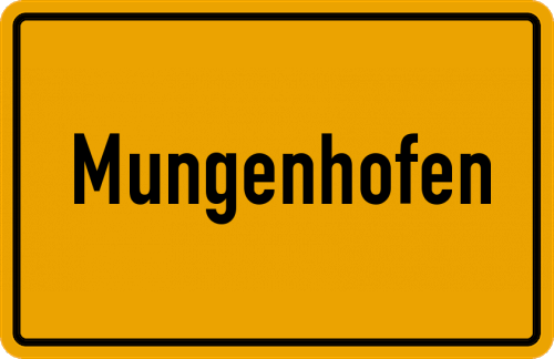 Ortsschild Mungenhofen, Oberpfalz