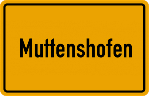 Ortsschild Muttenshofen, Oberpfalz