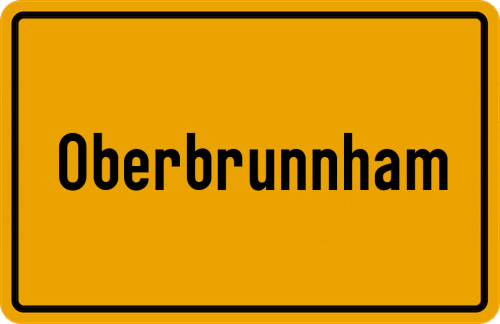 Ortsschild Oberbrunnham