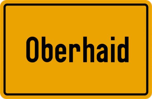 Ortsschild Oberhaid, Oberpfalz