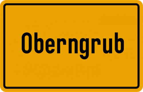 Ortsschild Oberngrub, Oberfranken