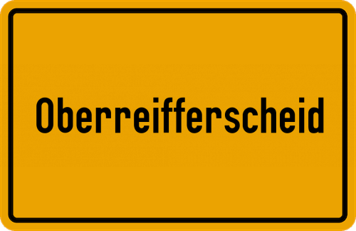 Ortsschild Oberreifferscheid, Kreis Schleiden, Eifel