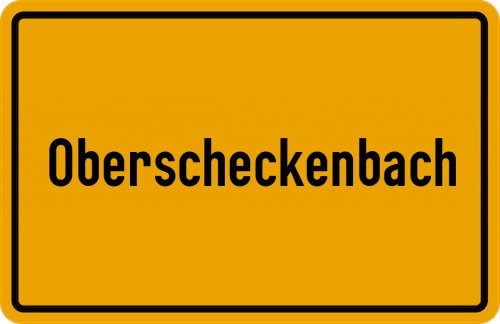 Ortsschild Oberscheckenbach