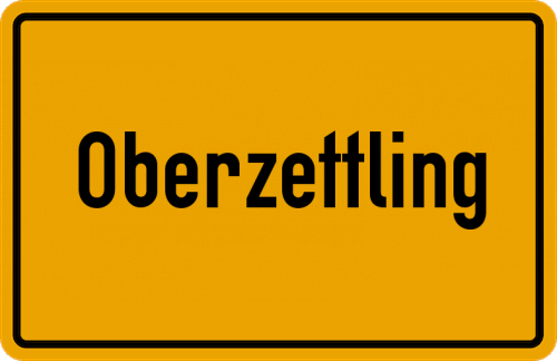 Ortsschild Oberzettling, Kreis Kötzting