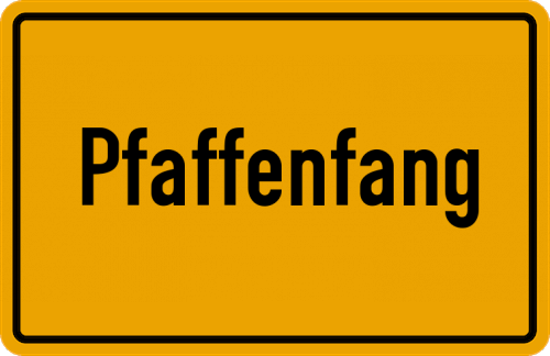 Ortsschild Pfaffenfang, Oberpfalz