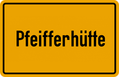 Ortsschild Pfeifferhütte