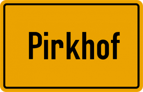 Ortsschild Pirkhof