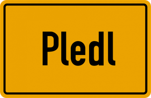 Ortsschild Pledl, Niederbayern