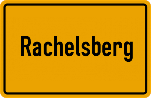 Ortsschild Rachelsberg