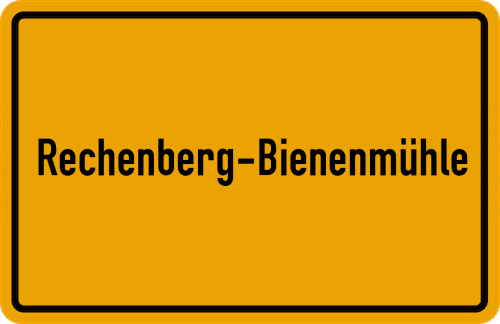 Ortsschild Rechenberg-Bienenmühle