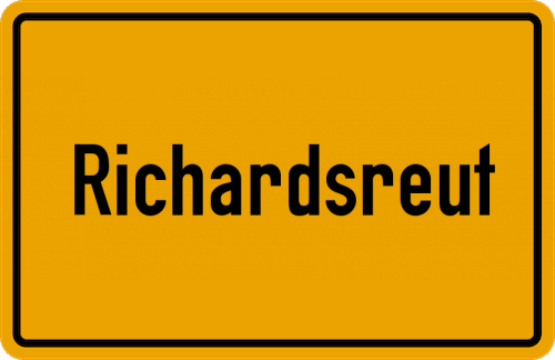 Ortsschild Richardsreut, Niederbayern
