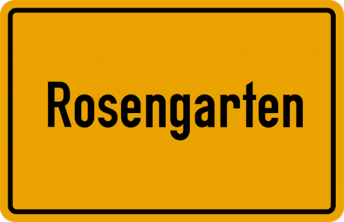 Ortsschild Rosengarten, Ried