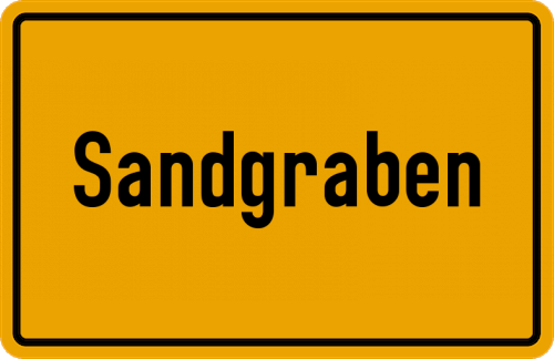Ortsschild Sandgraben, Oberbayern