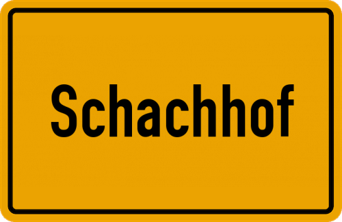 Ortsschild Schachhof, Kreis Schrobenhausen